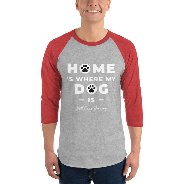 “Home Is Where My Dog Is “ 3/4 sleeve shirt Buff Cake Barkery Heather Grey/Heather Red S 